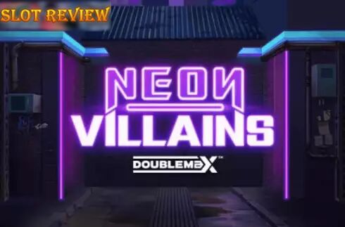 Neon Villains Doublemax